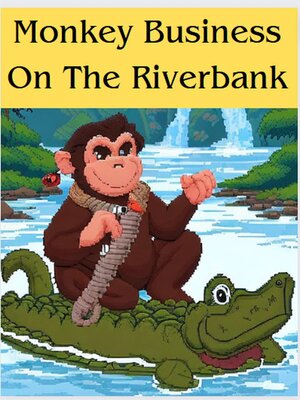 cover image of Monkey Business On the Riverbank